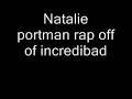 oh for fun mixed the natalie portman rap enjoy