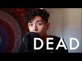 Dead - Madison Beer (Justice Carradine Cover)