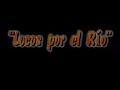 locos por el río
