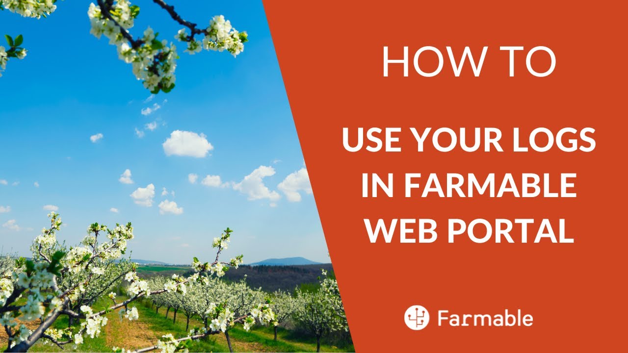 Using your Logs in Farmable Web Portal