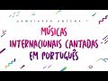 MÚSICAS INTERNACIONAIS CANTADAS EM PORTUGUÊS - GAMBIARRA ANTENA 1