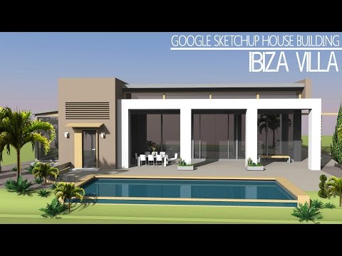 Google Sketchup - Speed build - Ibiza Villa