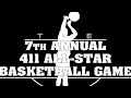 The 7th Annual 411 All-Star Basketball Game