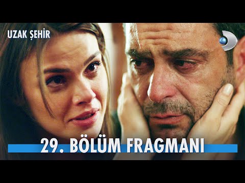 Uzak Şehir 29. Bölüm 2. Fragmanı                                                                                                                                                                                                                          