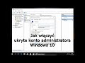 Jak włączyć ukryte konto administratora Windows 10