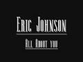 Eric Johnson - All About You
