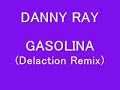 DANNY RAY?GASOLINA(Delaction Remix)