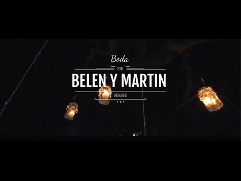 BODAS // HIGHLIGHTS // MARTIN & BELEN