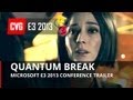 Quantum Break Trailer E3 2013