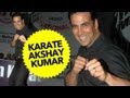 Akshay Kumar - Make Martial Arts Compulsory In Indian Schools