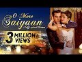O More Saiyaan - Full Song | HD Lyrical Video | Kaira New Song | Yeh Rishta Kya Kehlata Hai O More Saiyaan - Full Song | HD Lyrical Video | Kaira New Song | Yeh Rishta Kya Kehlata Hai