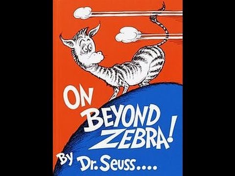 The Gospel According to Dr. Seuss: Part 1: On Beyond Zebra