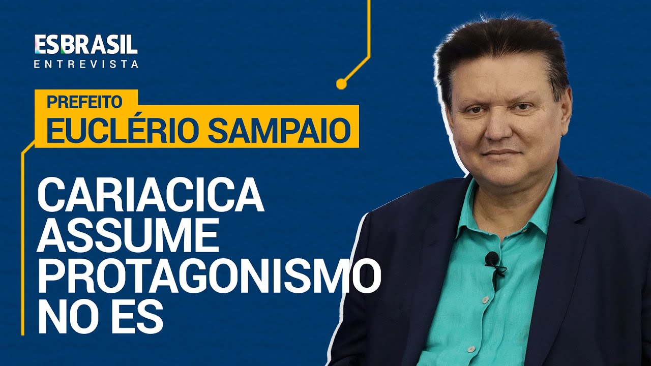 ES BRASIL ENTREVISTA   EUCLÉRIO SAMPAIO   CARIACICA