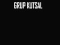 GRUP KUTSAL SEN YARİMSİN