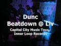 Dunc - Beatdown @ Liv 11.25.09