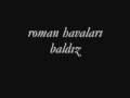 roman havaları-baldız