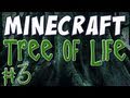 Minecraft - The Tree of Life Part 3