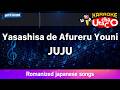 Yasashisa de Afureru Youni – JUJU (Romaji Karaoke with guide)