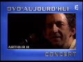 emission de france 2 du 10-11-06.
arthur h parle de son dvd show time.