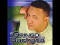 El Gringo De La Bachata - Mientes