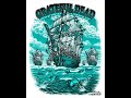 grateful dead - ship of fools grateful dead - ship of fools