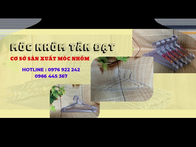Móc nhôm Tân Đạt - qua trình sản xuất 