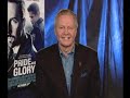 jon voight talks to laff at the movies about his new movie pride and glory that opened nationwide friday, october 24th, a role that happened very quickly for him. he talks about working with edward norton and colin farrell and other younger actors, he also talked about playing george washington in the michael moore spoof an american carol, his upcoming projects (four christmases and a 3rd national treasure), and the possibility of making movies in michigan. you can read up on the latest movie happenings & on the film industry in michigan by reading 