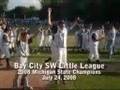 SW Little League -- Bay City Michigan -- 2008 State Champs