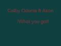 Colby Odonis ft Akon-What you got 2007