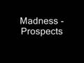 clip video Madness Prospects