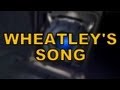 Miracle Of Sound Wheatley's Song Official Music Video and Lyrics