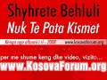 Shyhrete Behluli - Nuk Te Pata Kismet 2008 {e Re} Shyhrete Behluli - Nuk Te Pata Kismet 2008 {e Re}