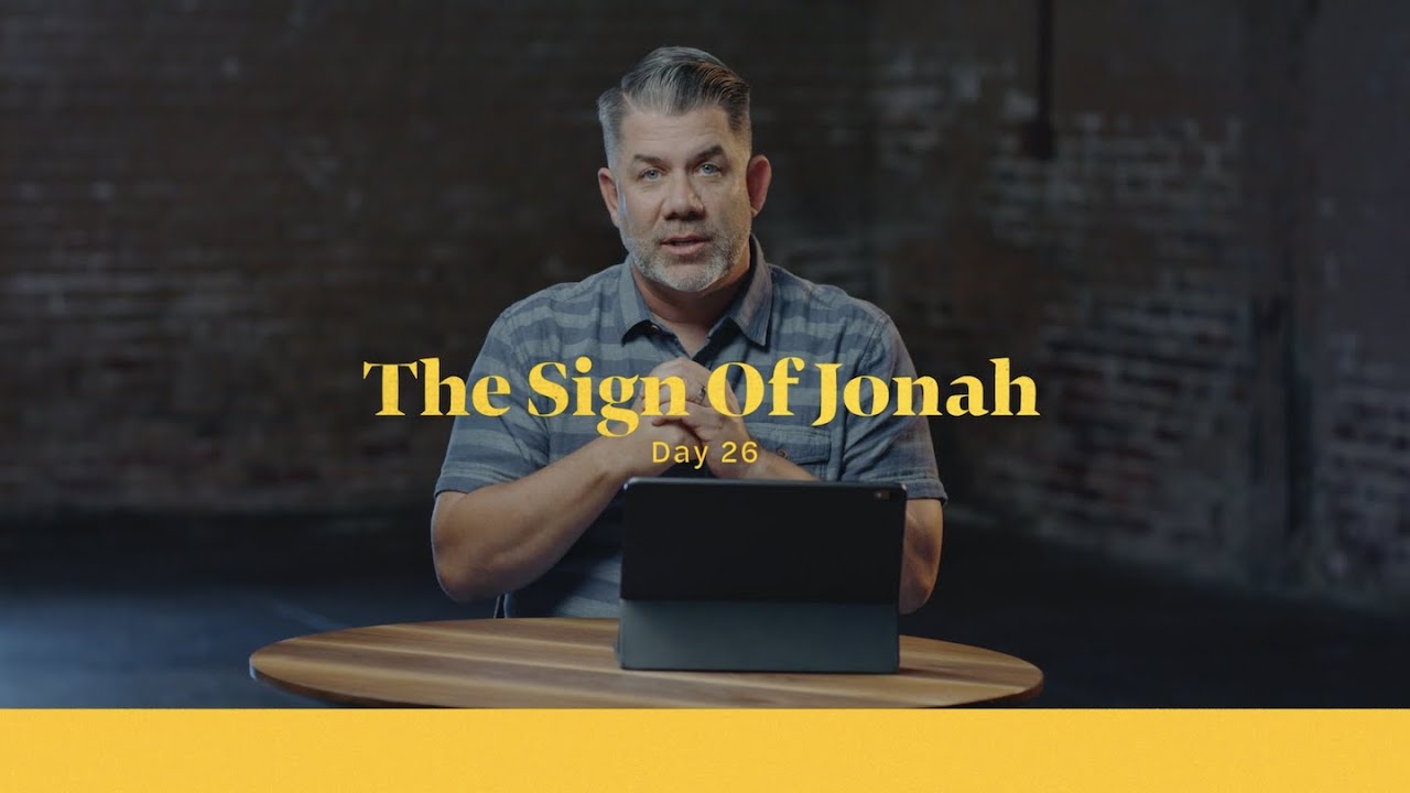 Life of Christ Day 26 Devo | The Sign Of Jonah