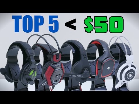 Top 5 Gaming Headsets Under $50 - 2015