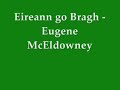 written by peader kearney.  this song is one of the few that glorifies the death of the enemy.

i'll tell you a story of a row in the town, 
when the green flag went up and the crown rag came down, 
'twas the neatest and sweetest thing ever you saw, 
and they played the best games played in erin go bragh. 

one of our comrades was down at ring's end, 
for the honor of ireland to hold and defend, 
he had no veteran soldiers but volunteers raw, 
playing sweet mauser music for erin go bragh. 

now here's to pat pearse and our comrades who died 
tom clark, macdonagh, macdiarmada, mcbryde, 
and here's to james connolly who gave one hurrah, 
and placed the machine guns for erin go bragh. 

one brave english captain was ranting that day, 
saying, 