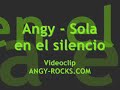 angy   sola en el silencio   videoclip