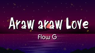 Araw araw Love Lyrics | Flow G