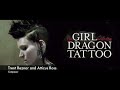A new song composed by Trent Reznor and Atticus Ross for David Fincher's new film 