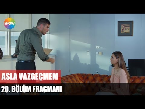 Asla Vazgeçmem 20. bölüm fragmanı                                                                                                                                                                                                                         