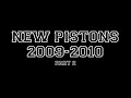 New Pistons 2009-2010 (2 of 2)