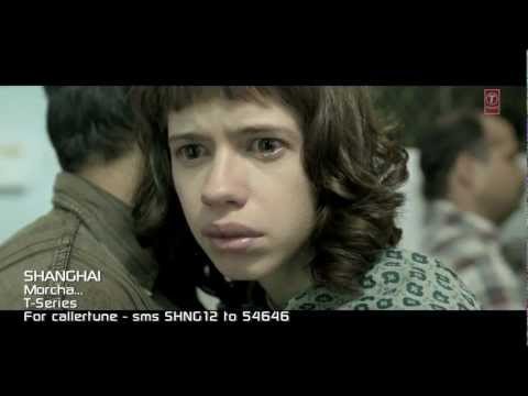 Morcha Shanghai Full Song