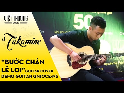 Demo đàn guitar Takamine GN10CE-NS qua ca khúc Bước Chân Lẻ Lỏi 