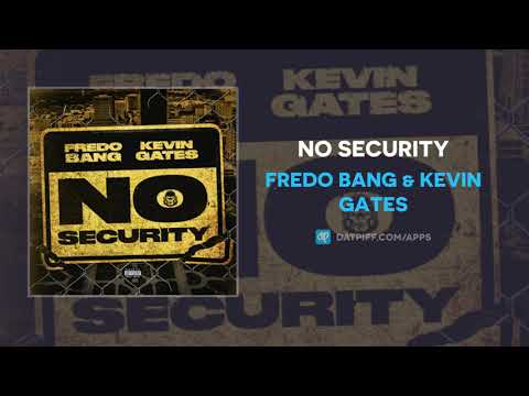 Fredo Bang & Kevin Gates - No Security (AUDIO)