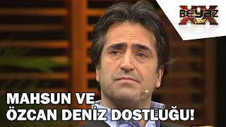 Özcan Deniz Beyaz Showa Bağlanırsa! - Beyaz Sho