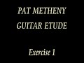 PAT METHENY GUITAR ETUDE Exercise 1