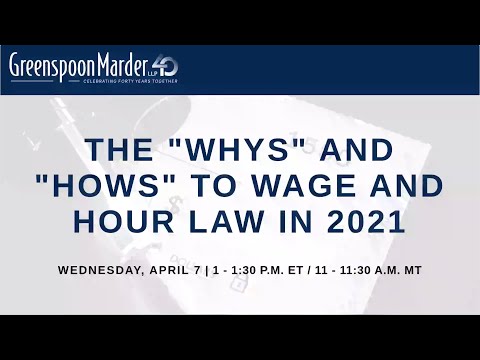 Webinar: The “Whys” and “Hows” to Wage and Hour Law in 2021
