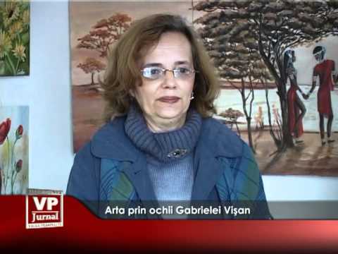 Arta prin ochii Gabrielei Vişan