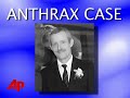 Anthrax Case Takes a Final Twist