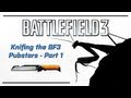 Knifing the Battlefield 3 Pubstars