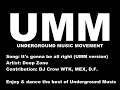 deep zone - it's gonna be all right - 

i would consider this an underground house track since dance music sounds more 'girly'. well, it's not  one of my favorites but still danceable and great to mix it with any umm tracks. visit my channel & check what umm is all about.